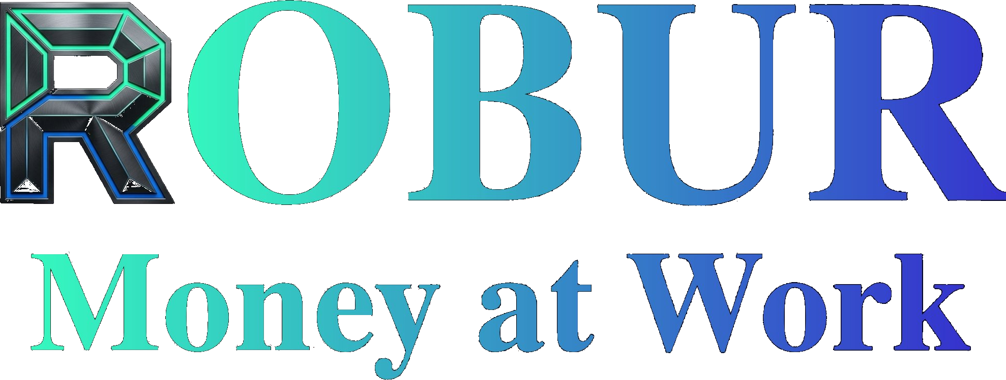 ROBUR — Money at Work
